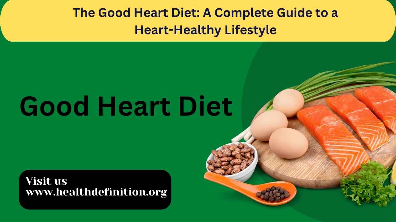 good heart diet, health definition