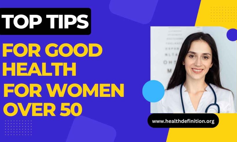 health tips for women over 50, health definition