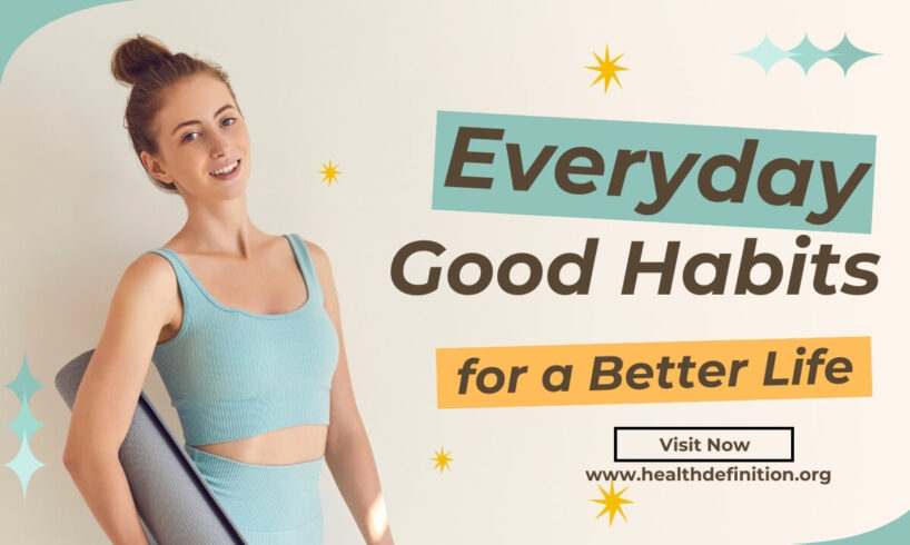 Everyday Good Habits, Health Definition