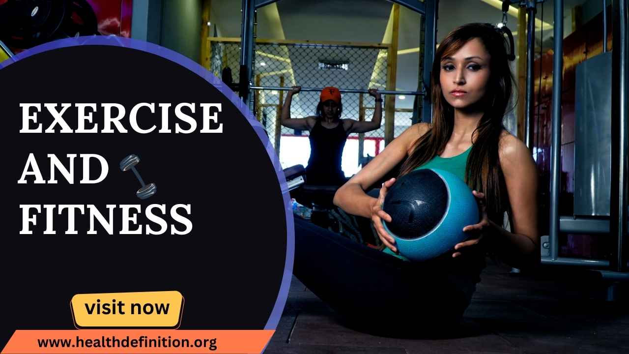 Exercise and Fitness