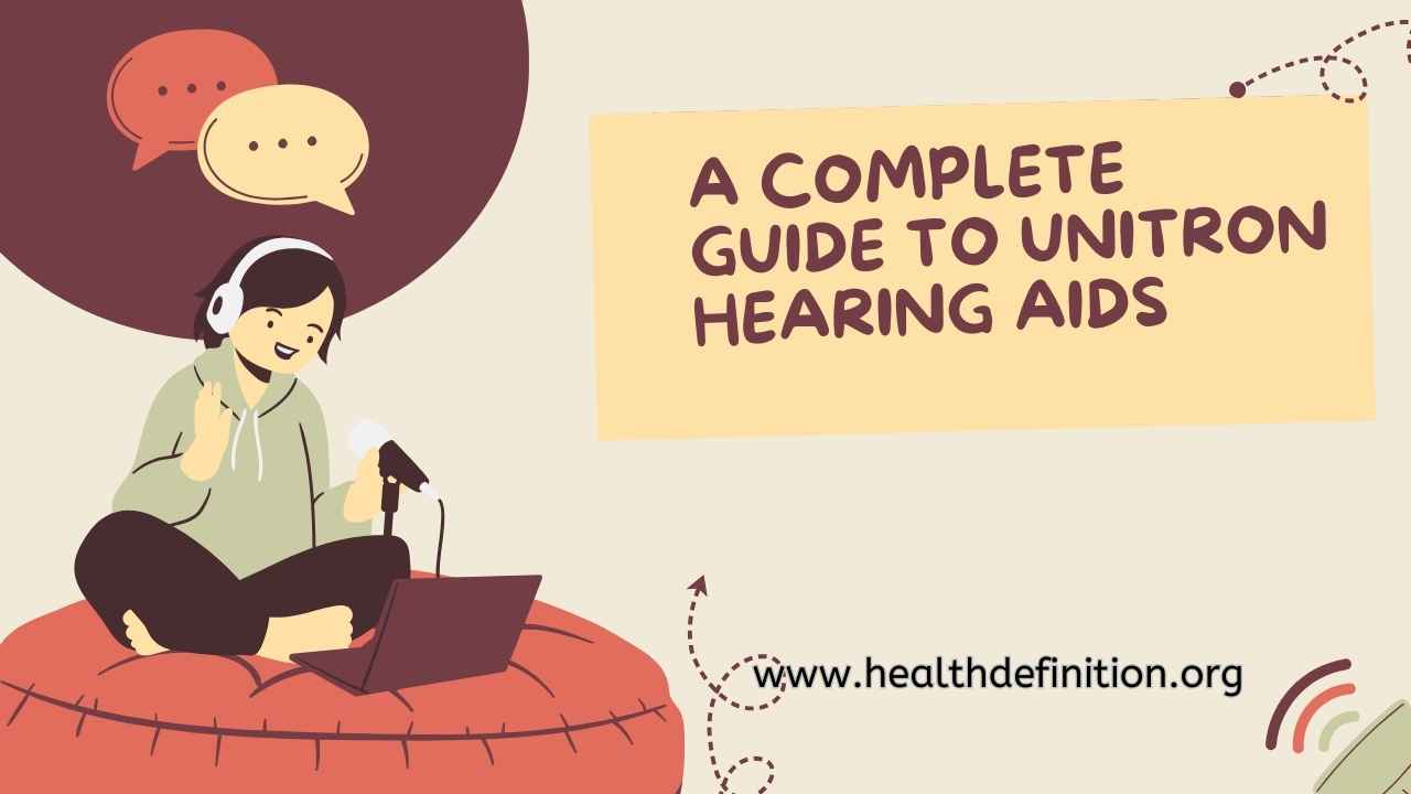 Unitron hearing aids, health definition