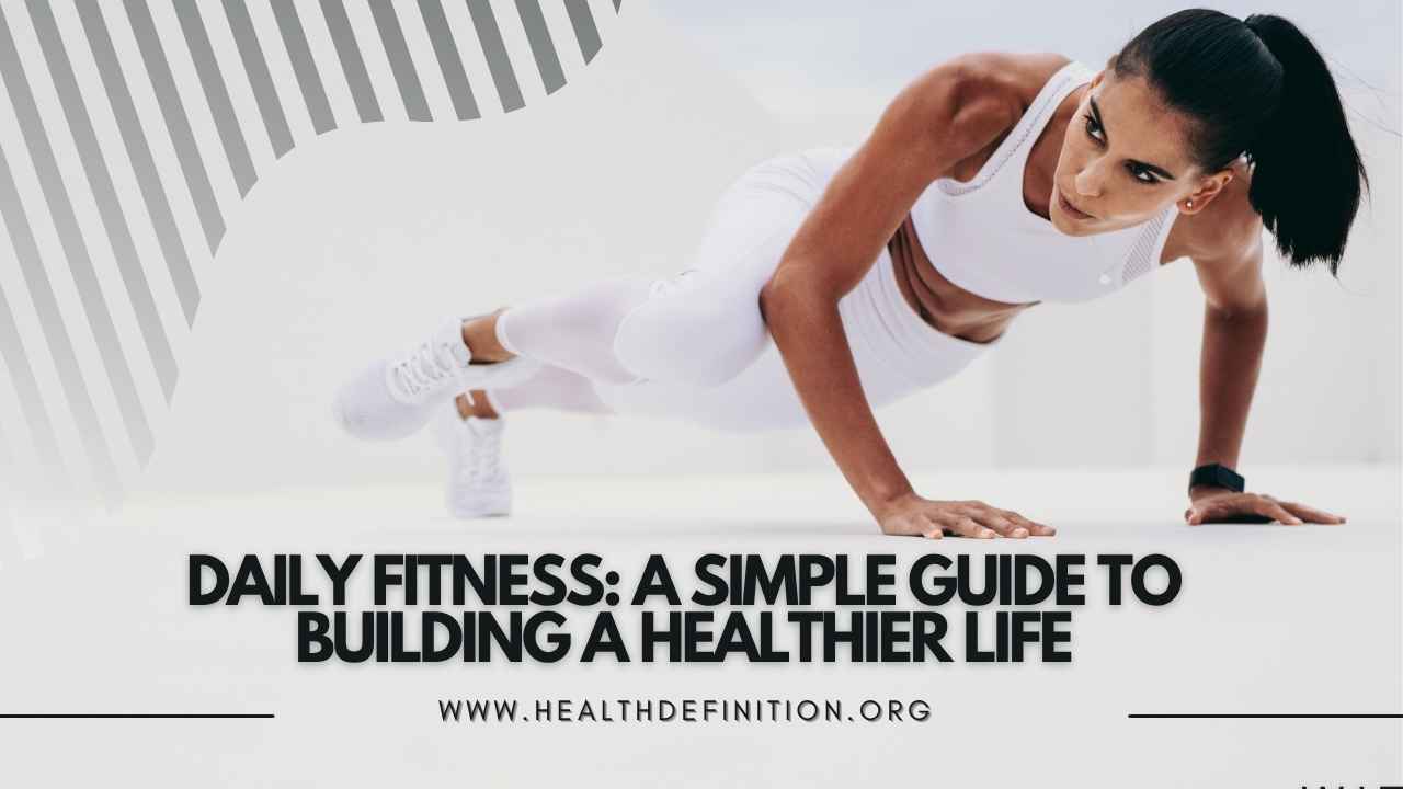 Daily Fitness, health definition