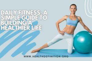 Daily Fitness, health definition