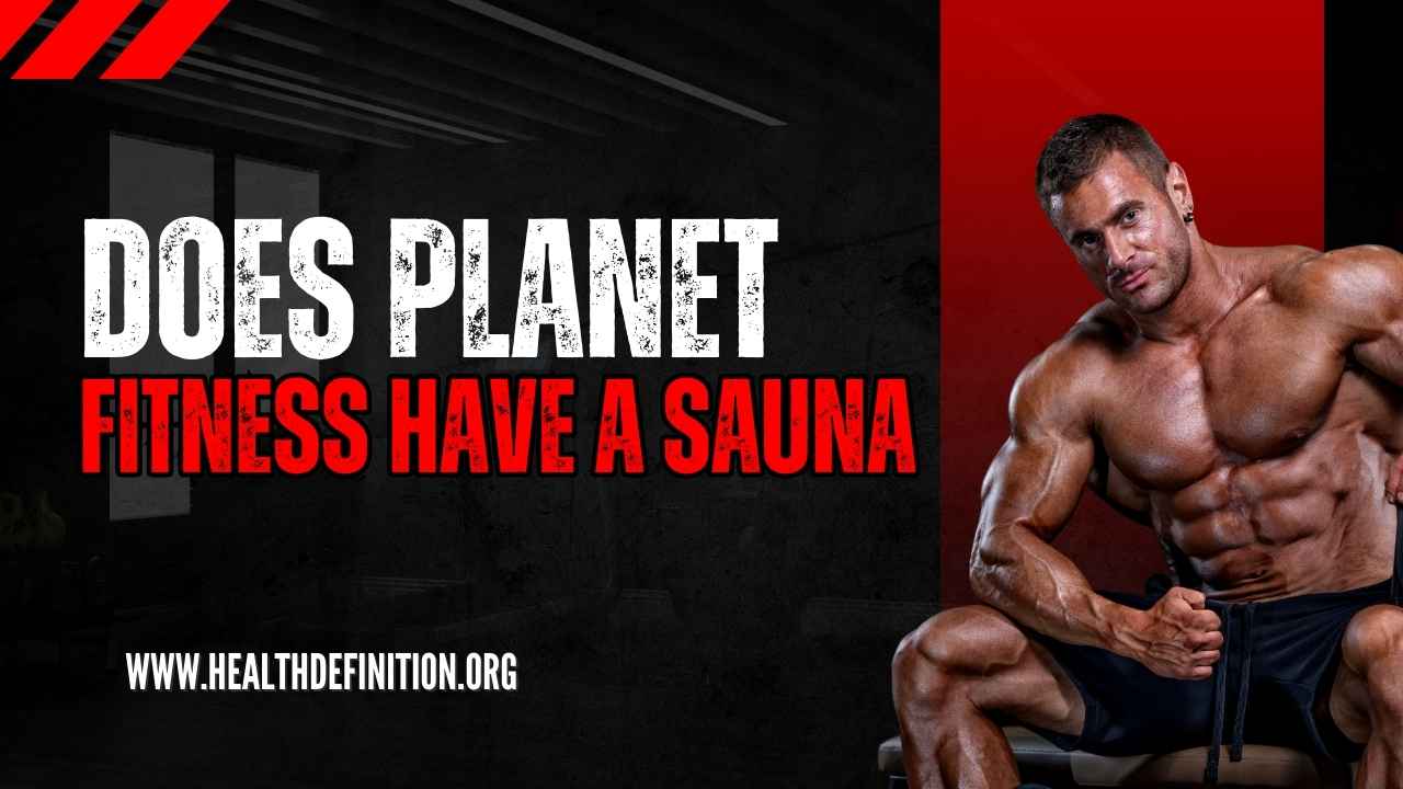 Planet Fitness Have a Sauna , health definition