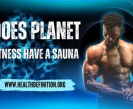 Planet Fitness Have a Sauna, health definition
