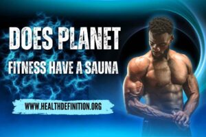 Planet Fitness Have a Sauna, health definition