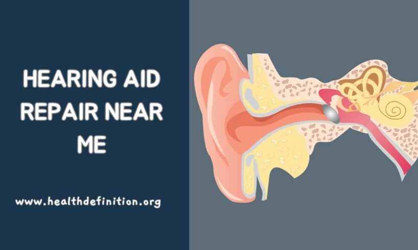 Hearing Aid Repair, health definition