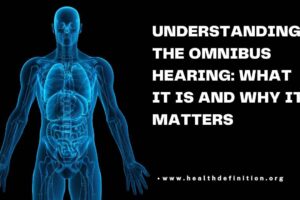 Omnibus Hearing, health definition